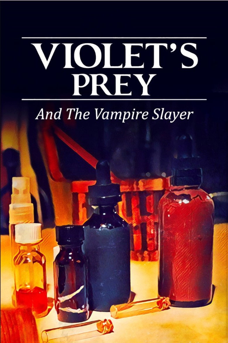 Violet's Prey And The Vampire Slayer poster