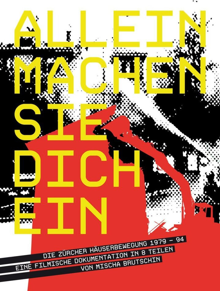 Allein machen sie dich ein – Die Zürcher Häuserbewegung 1979–94 poster