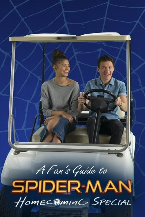 A Fan's Guide to Spider-Man Homecoming poster