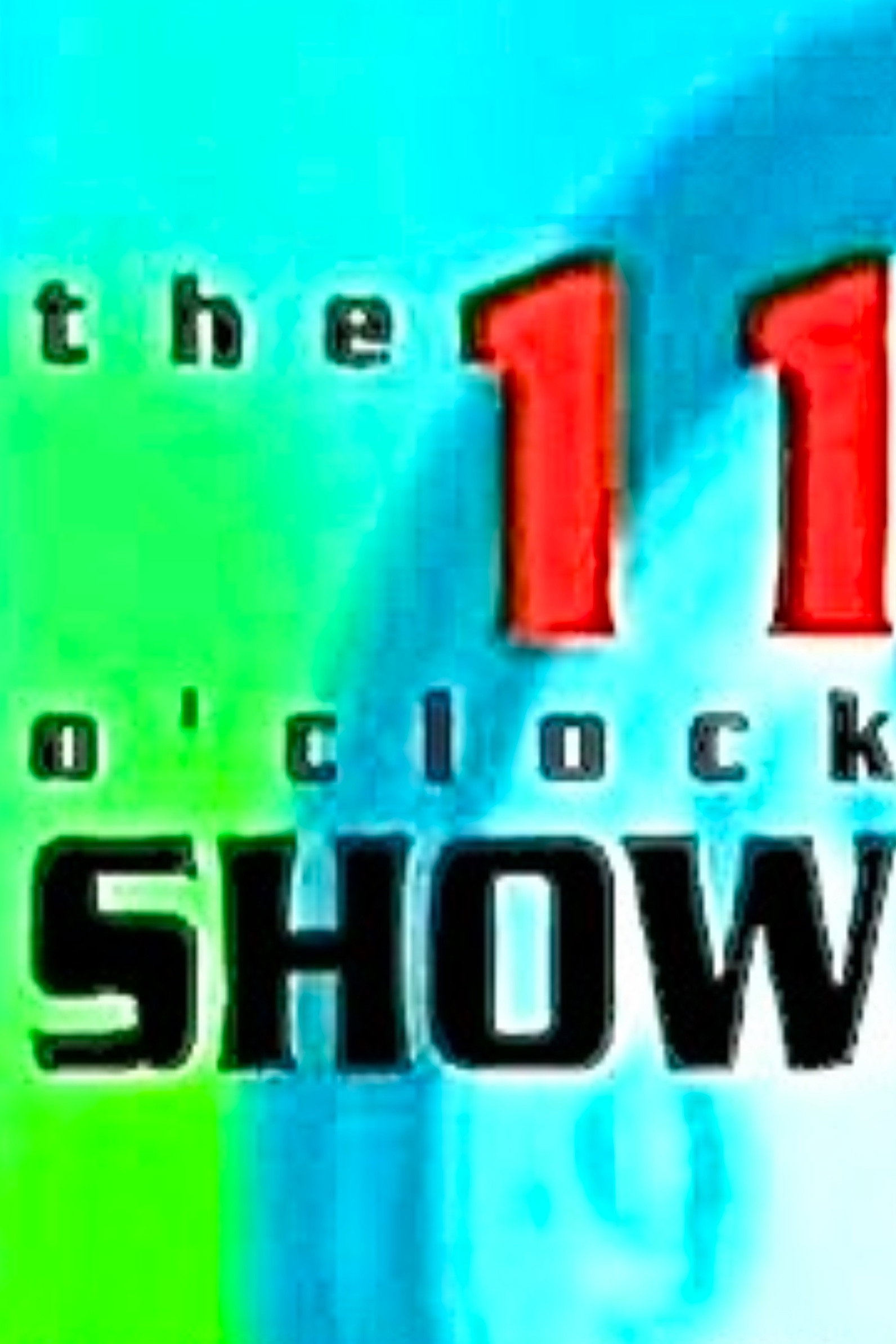 The 11 O'Clock Show poster