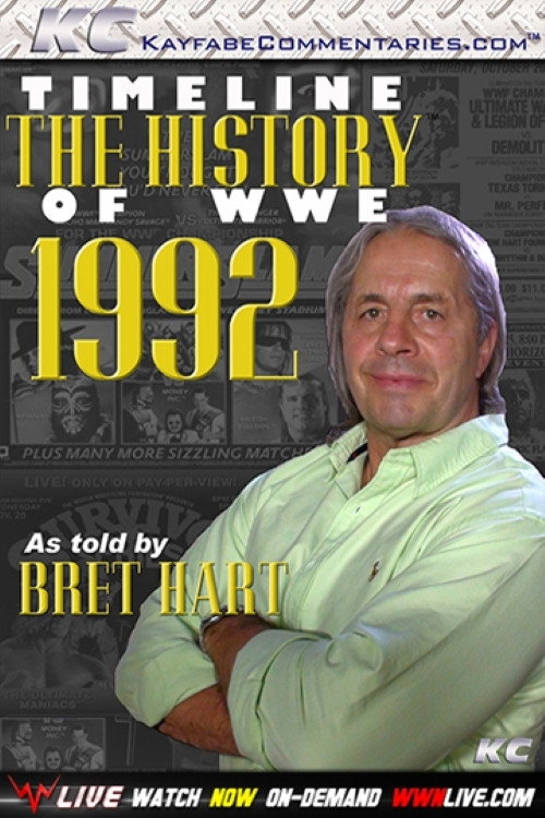 Timeline The History of WWE – 1992 – As Told By Bret Hart poster