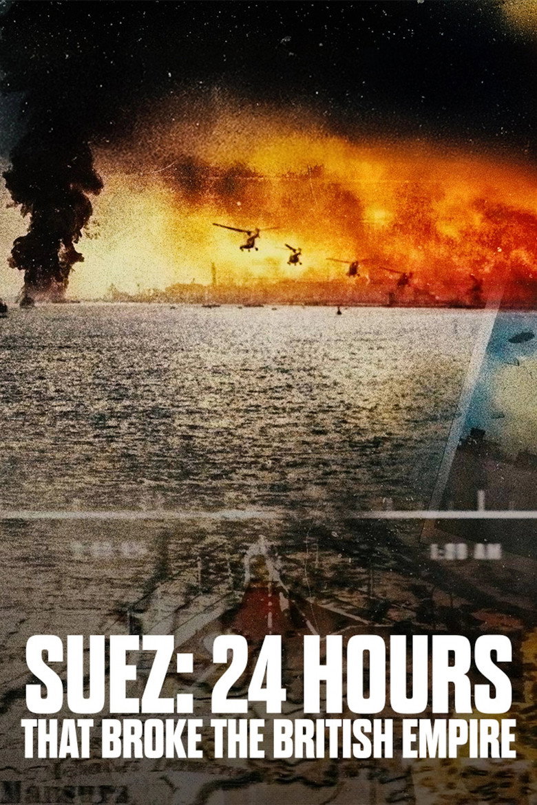 Suez: 24 Hours That Broke the British Empire poster