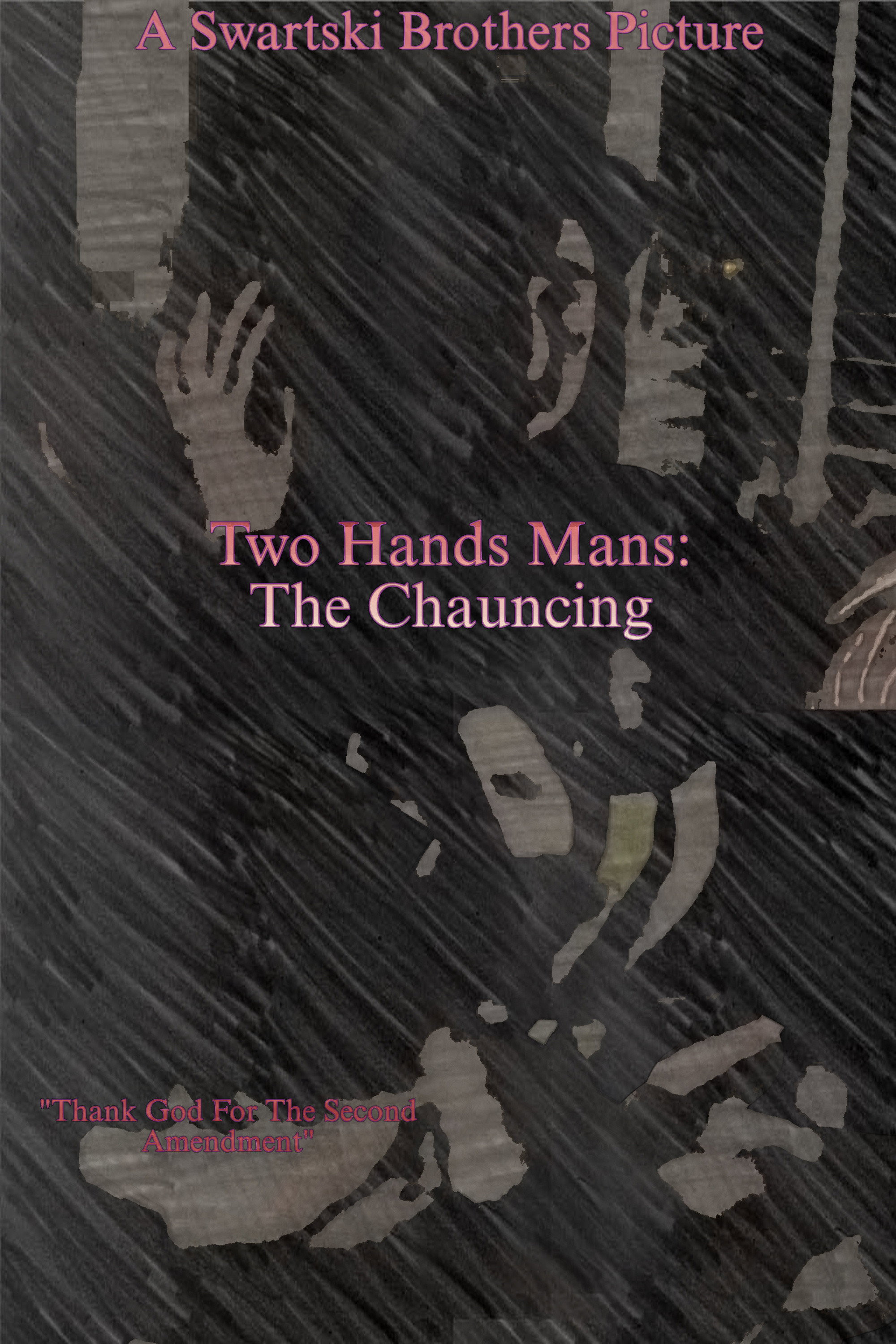 Two Hands Mans: The Chauncing poster