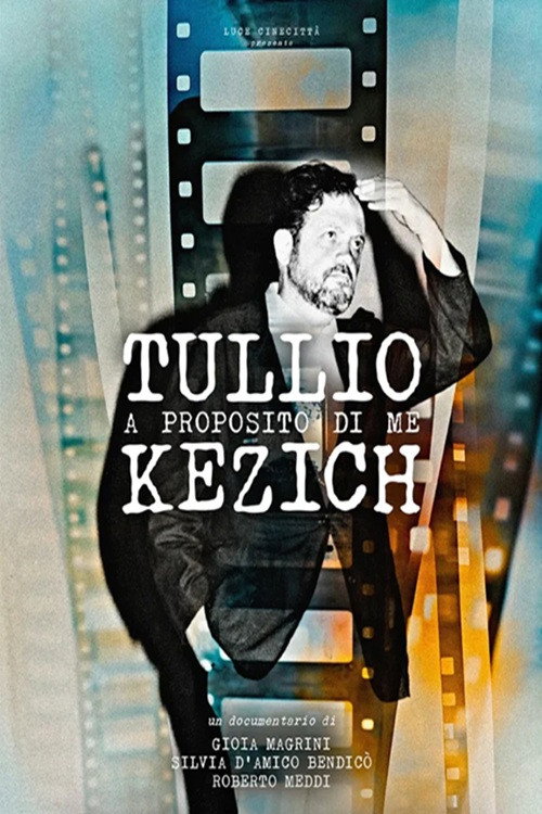 Tullio Kezich - A proposito di me poster