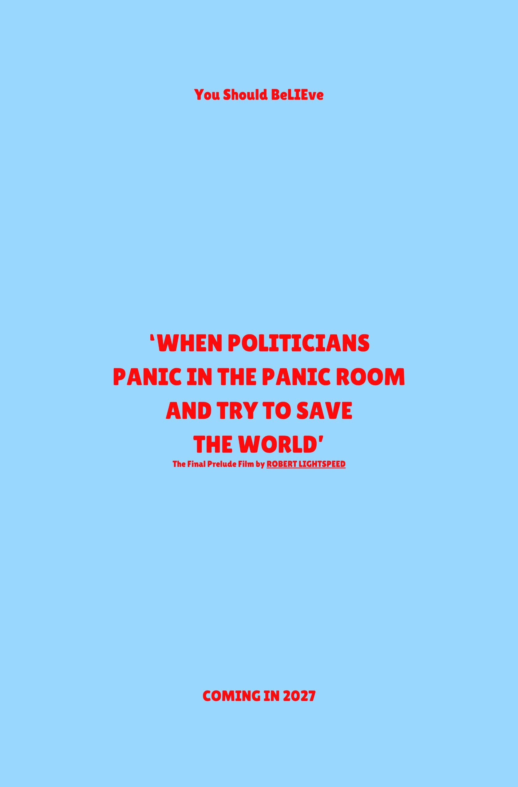 ‘When Politicians Panic In The Panic Room And Try To Save The World’ poster