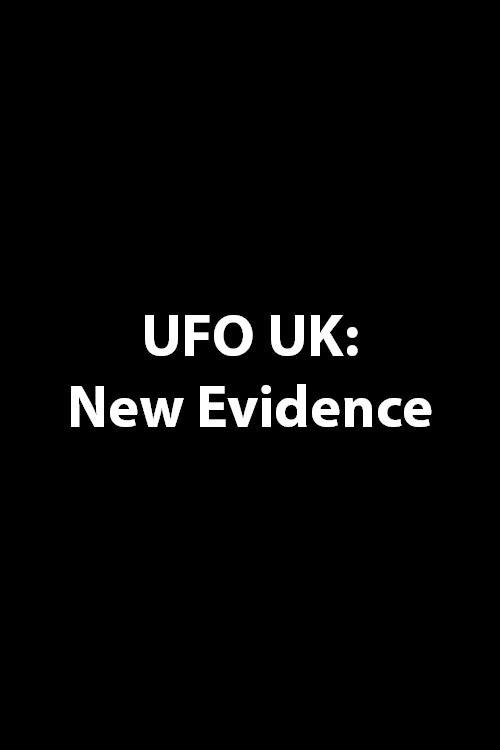 UFO UK: New Evidence poster