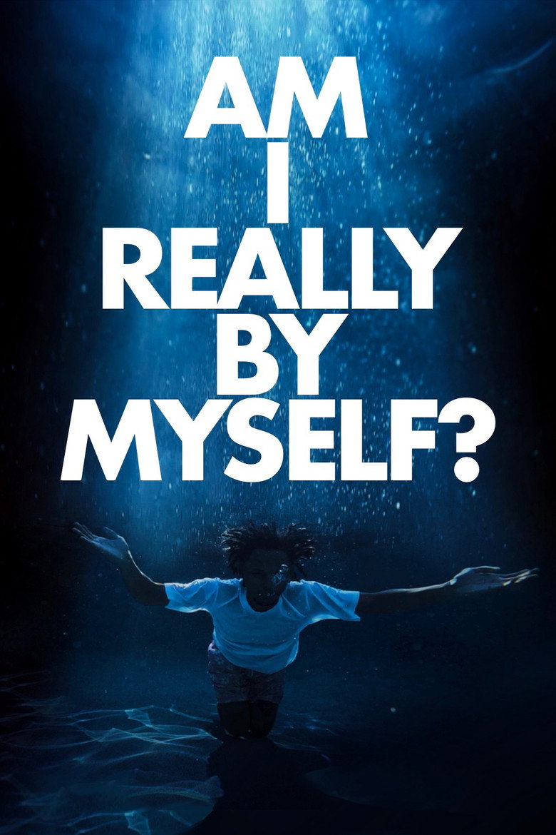 AM I REALLY BY MYSELF? poster