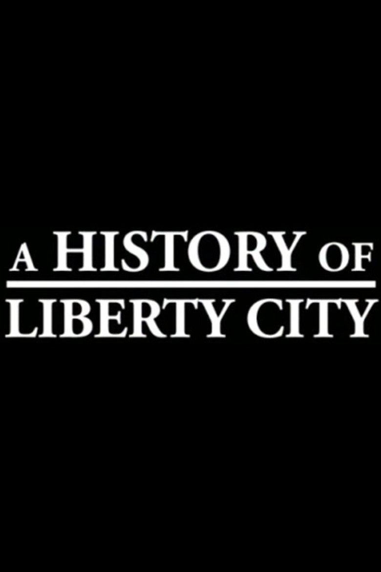A History of Liberty City poster