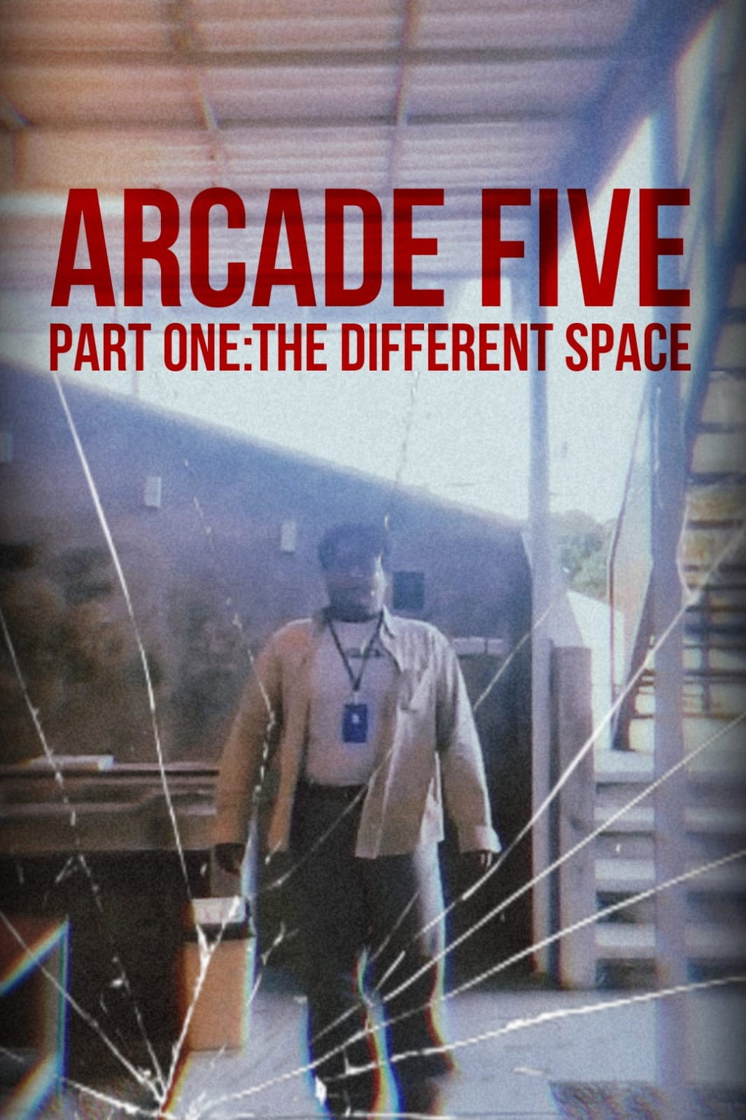 Arcade Five Part One: The Different Space poster