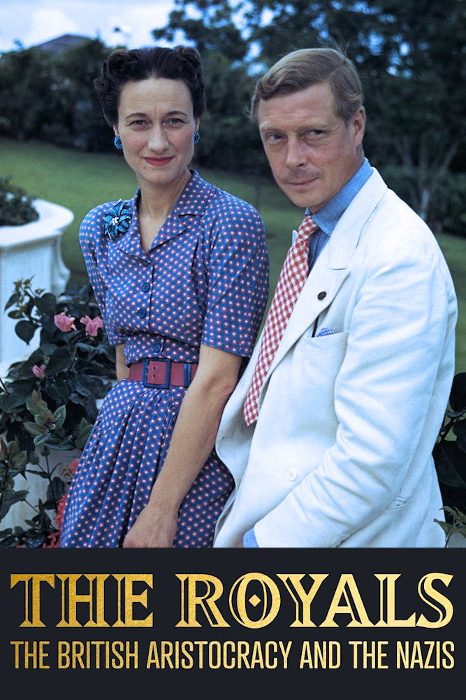 The Royals, the British Aristocracy, and the Nazis poster