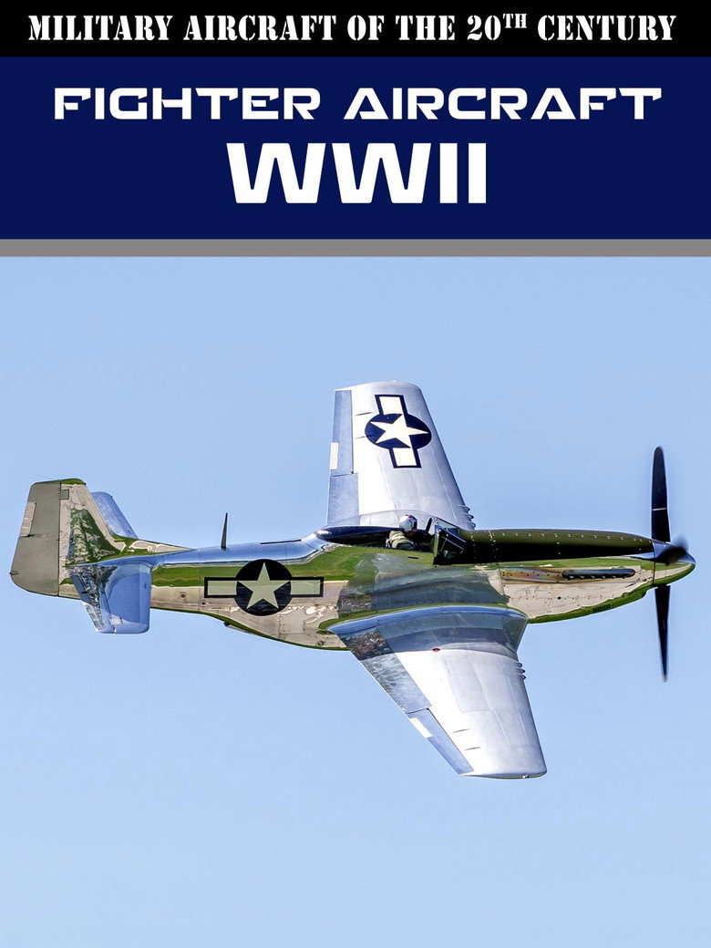 Military Aircraft of the 20th Century: Fighter Aircraft - WWII poster