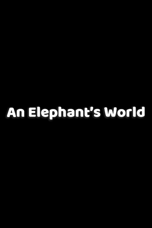 An Elephant’s World poster