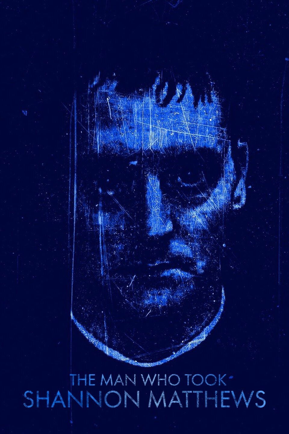 The Man Who Took Shannon Matthews poster