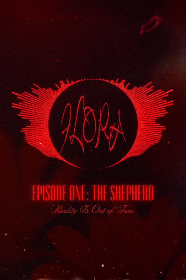 FLORA (F.L.O.R.A) • EPISODE ONE: THE SHEPHERD poster