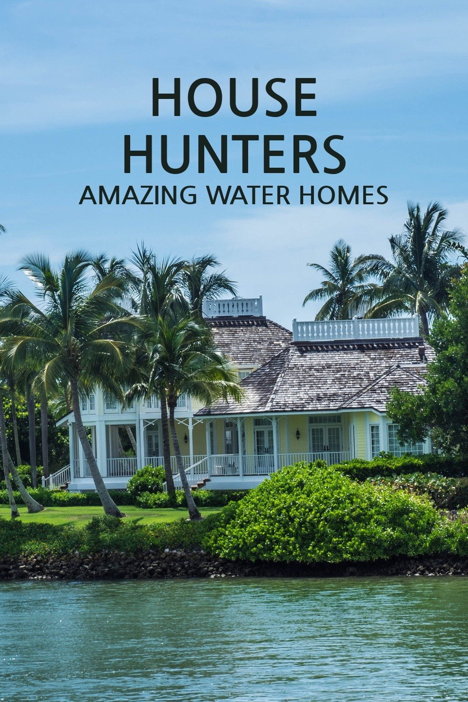 House Hunters: Amazing Water Homes poster