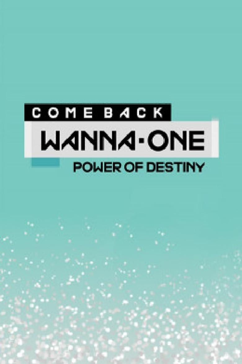 Wanna One Comeback: Power of Destiny poster