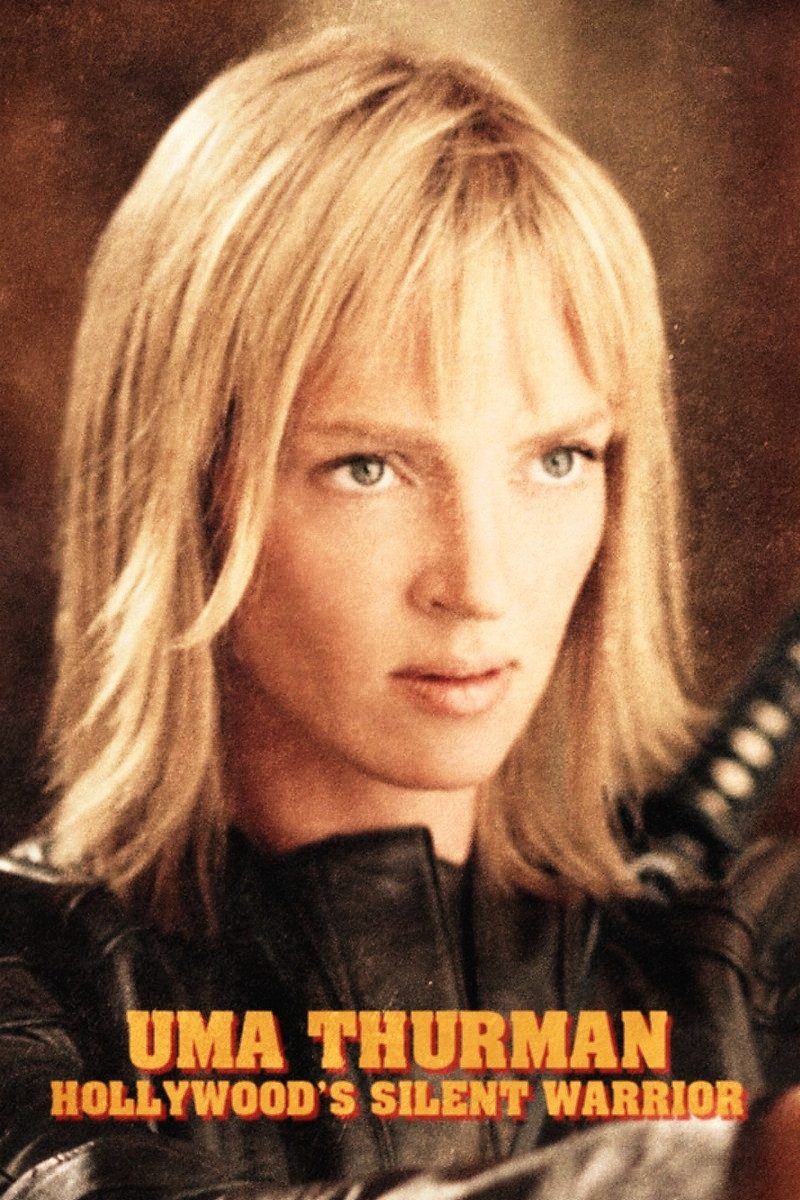 Uma Thurman: Hollywood's Silent Warrior poster