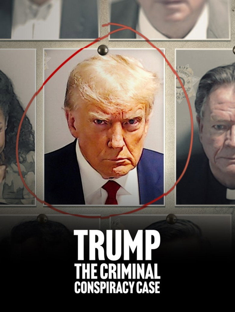 Trump: The Criminal Conspiracy Case poster
