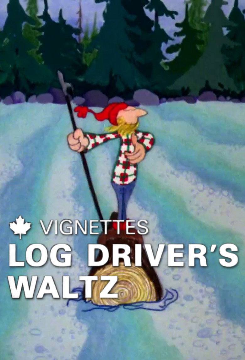 Canada Vignettes: Log Driver's Waltz poster
