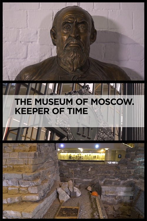 The Museum of Moscow: Keeper of Time poster