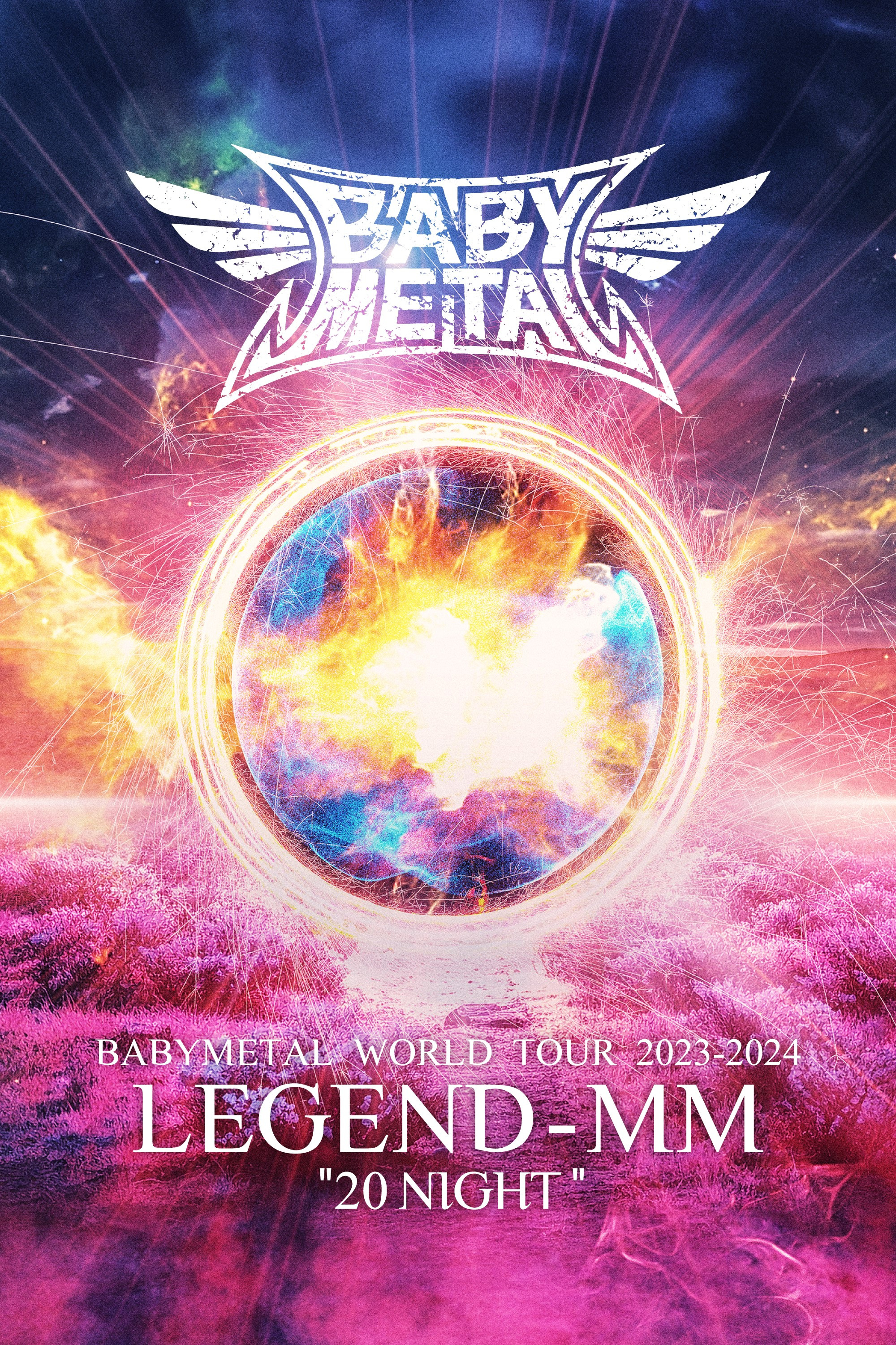BABYMETAL WORLD TOUR 2023 - 2024 LEGEND - MM - "20 NIGHT" poster