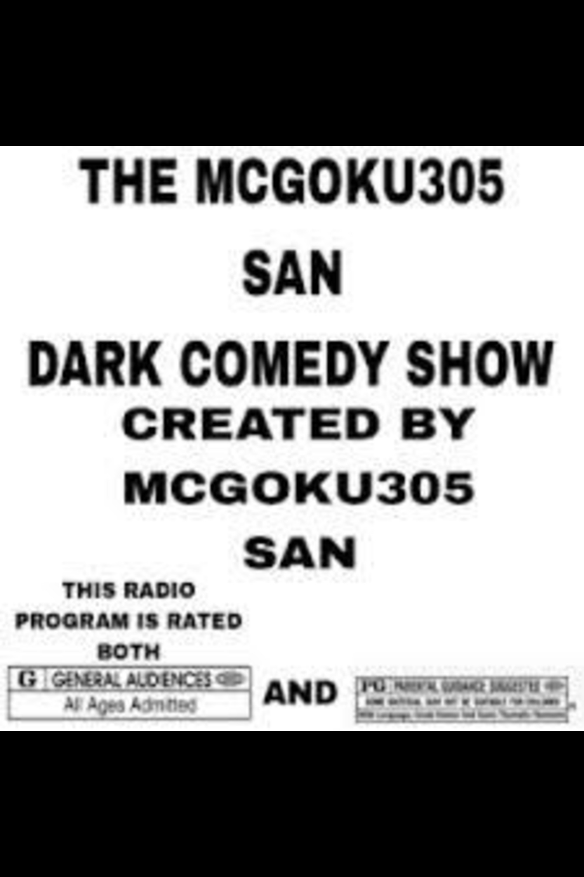 The MCGOKU305 SAN DARK COMEDY SHOW poster
