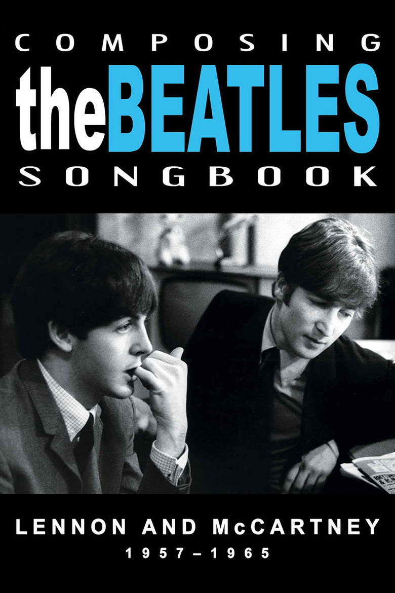 Composing the Beatles Songbook: Lennon and McCartney 1957 - 1965 poster