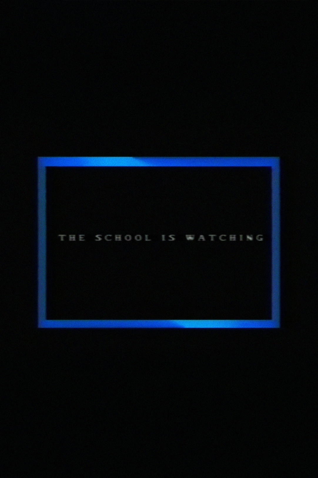 The School Is Watching poster