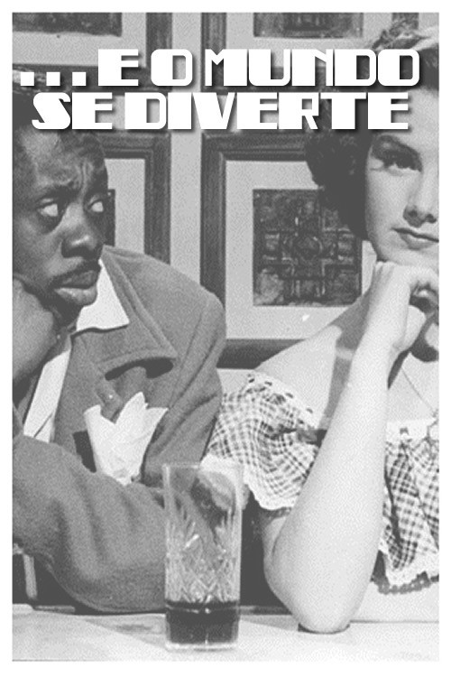... E o Mundo Se Diverte poster