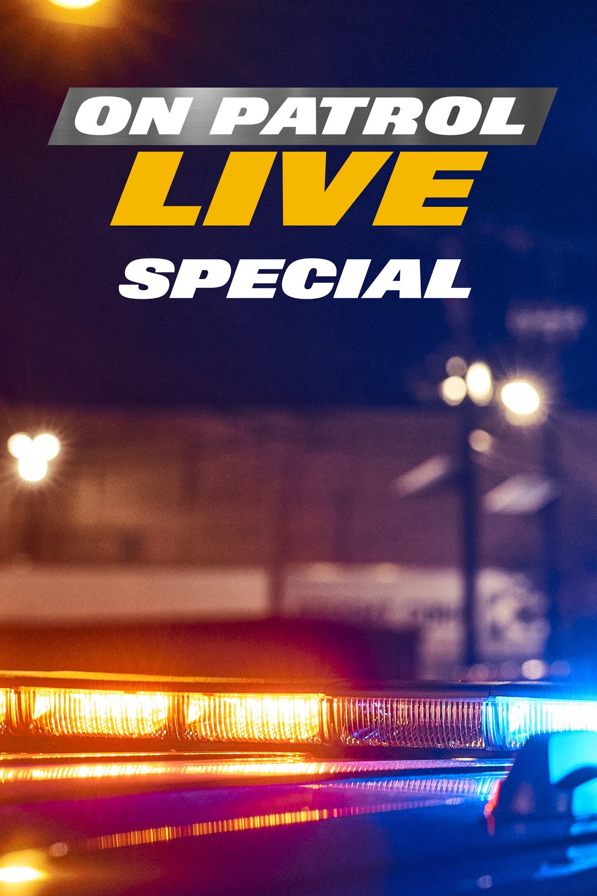 On Patrol: Live Special poster