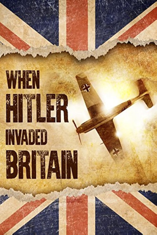 When Hitler Invaded Britain poster