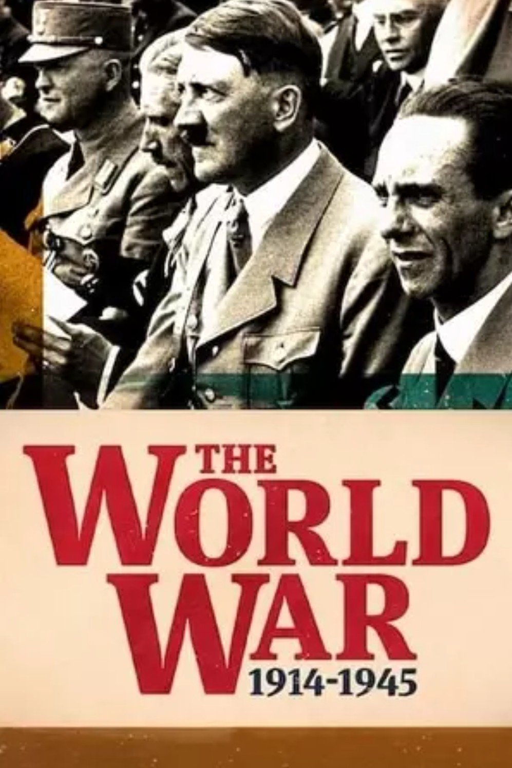 The World War: 1914-1945 poster