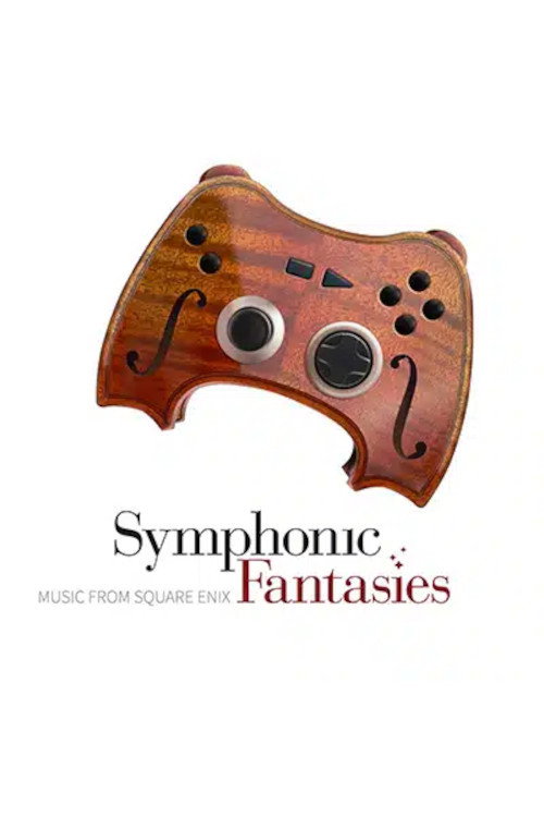 Symphonic Fantasies: Music from Square Enix poster