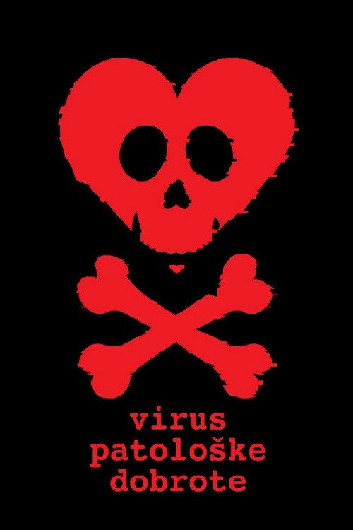 The Virus of Pathological Kindness poster