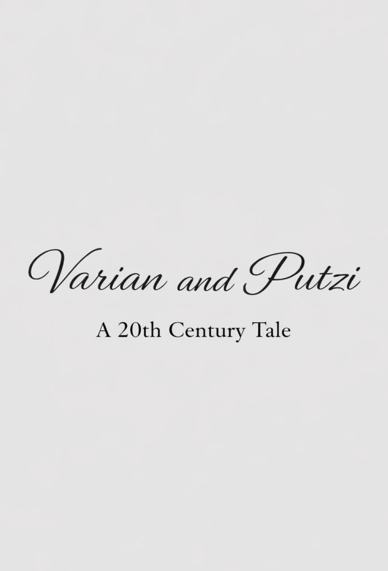 Varian & Putzi: A 20th Century Tale poster