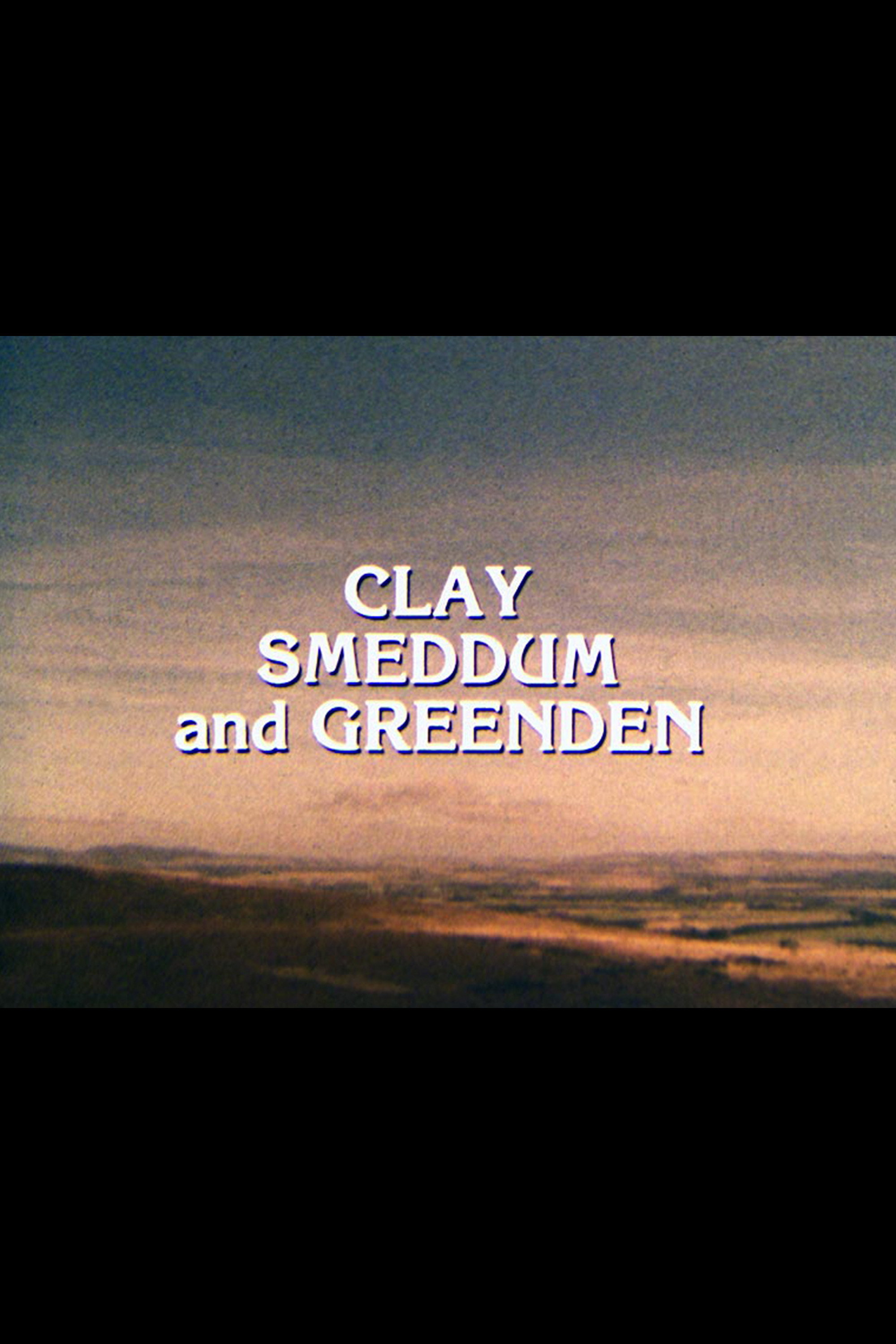 Clay, Smeddum and Greenden poster