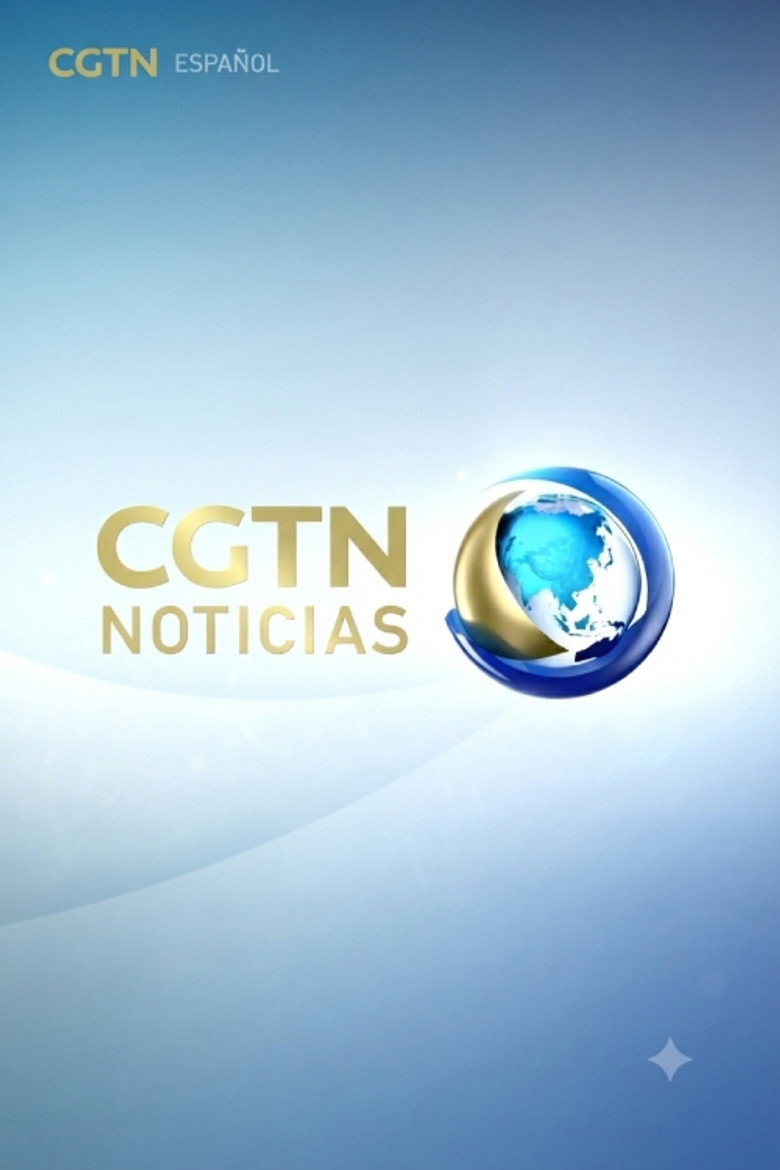 CGTN Noticias poster