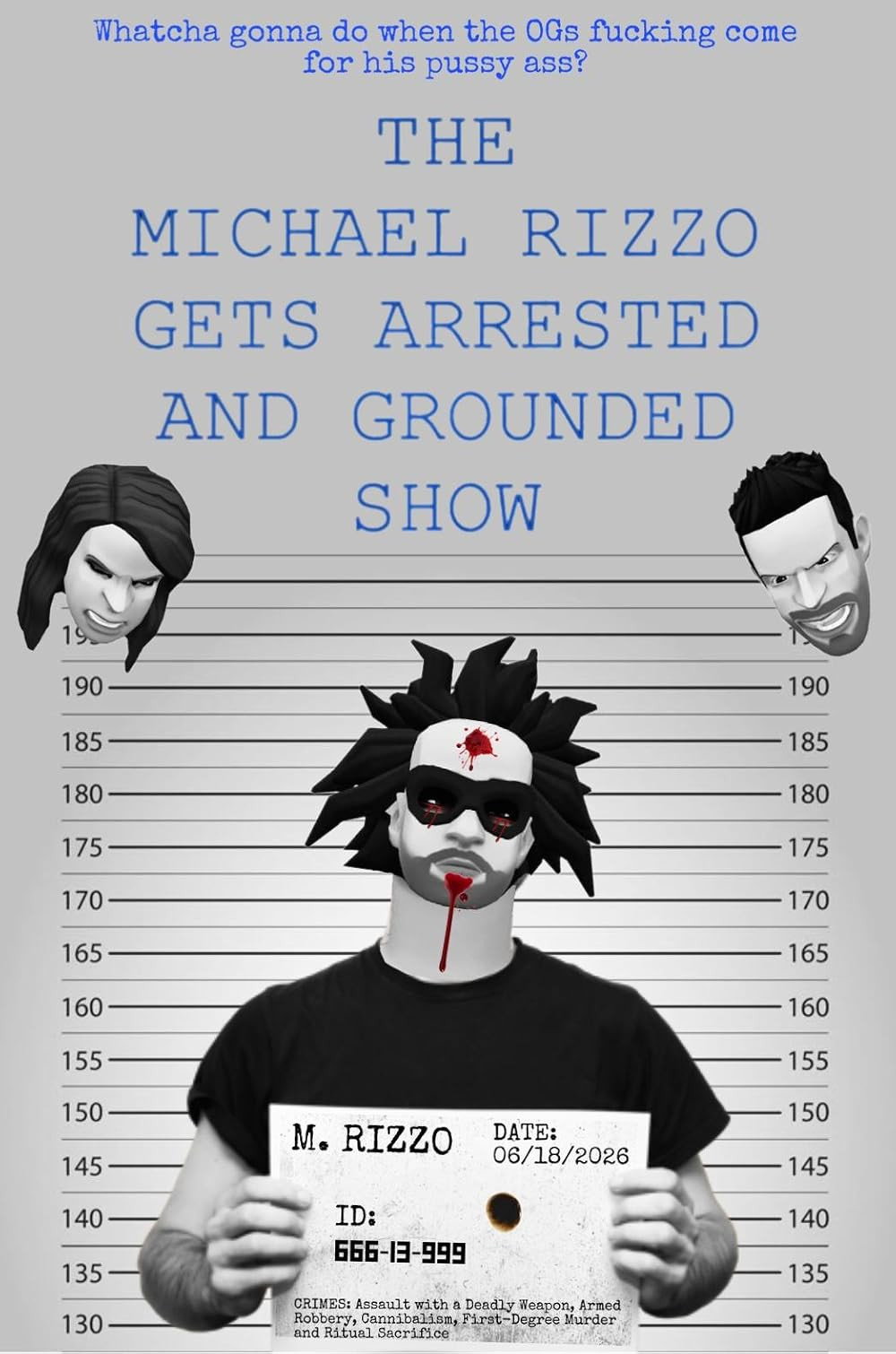 The Michael Rizzo Gets Arrested and Grounded Show poster