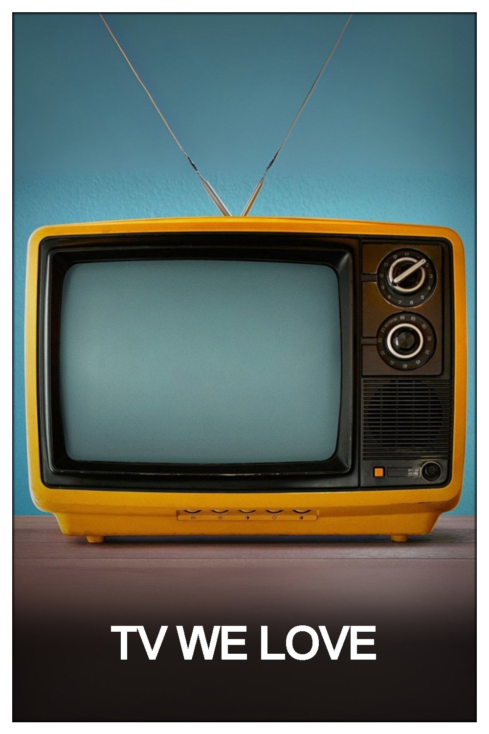 TV We Love poster