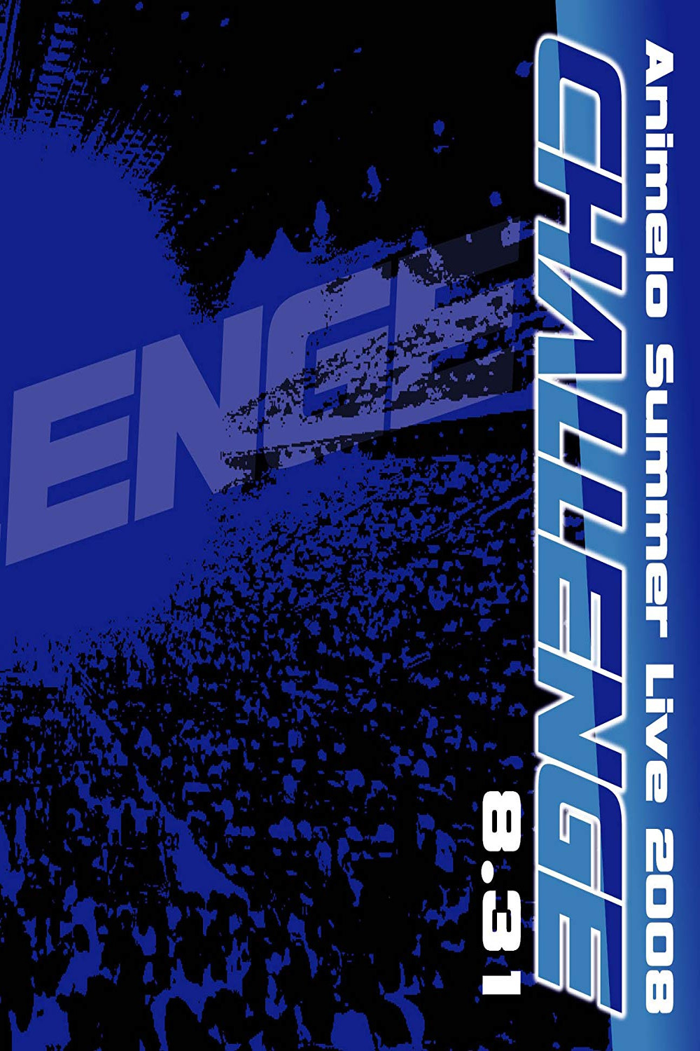 Animelo Summer Live 2008 -Challenge- 8.31 poster