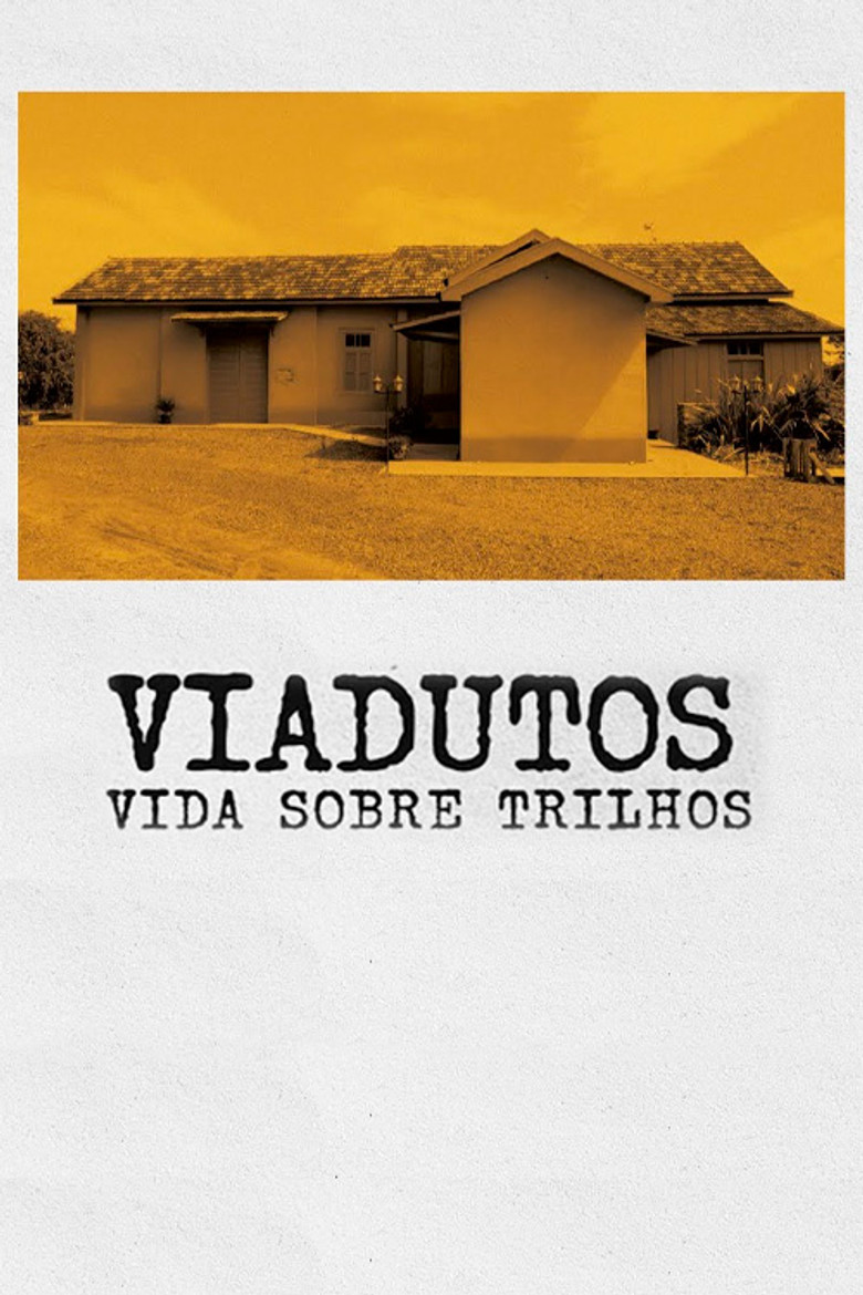 Viadutos Vida Sobre Trilhos poster