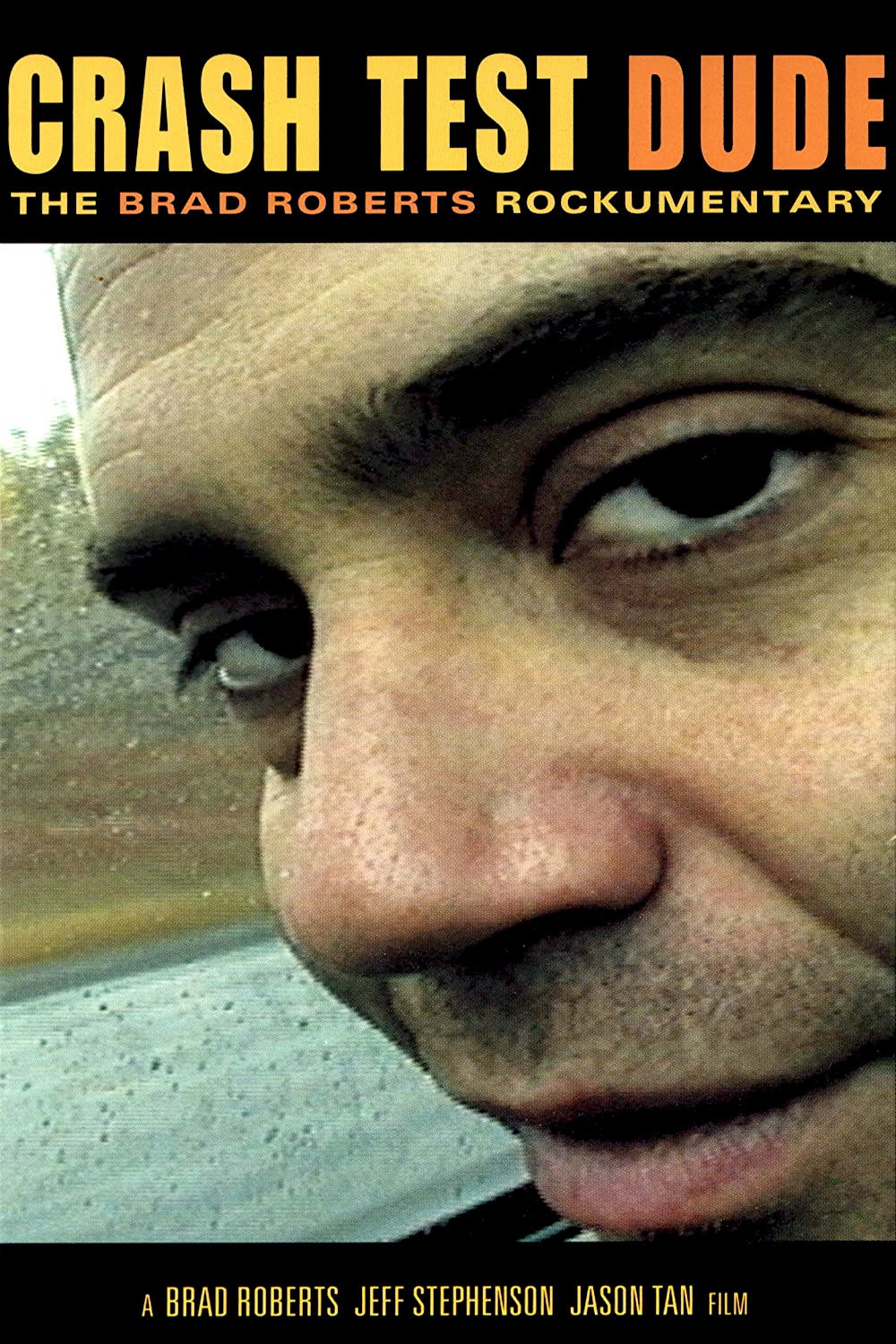 Crash Test Dude: The Brad Roberts Rockumentary poster