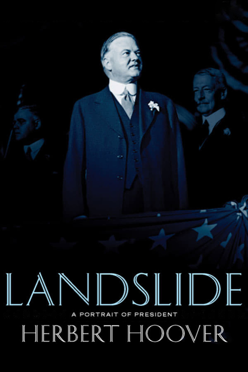 Landslide: A Portrait of President Herbert Hoover poster