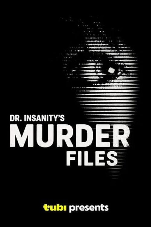 Dr. Insanity's Murder Files poster