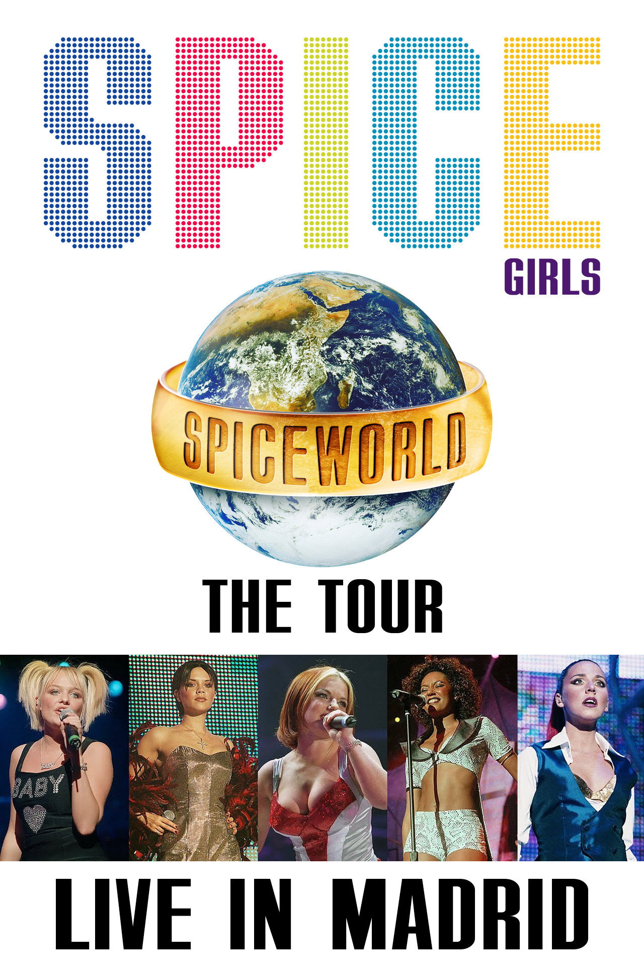 Spice Girls: Spiceworld Tour Live in Madrid poster