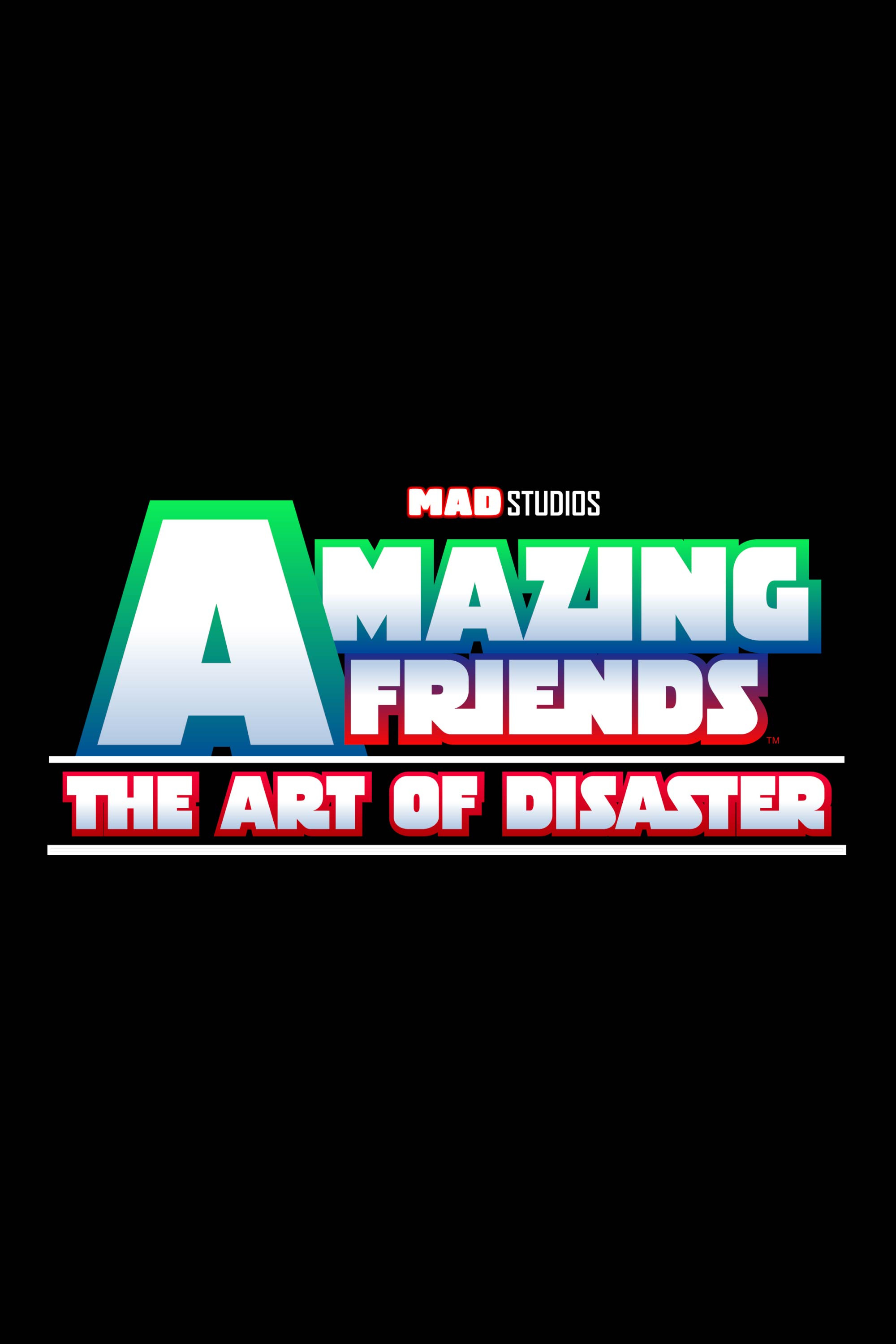 Amazing Friends: The Art of Disaster poster