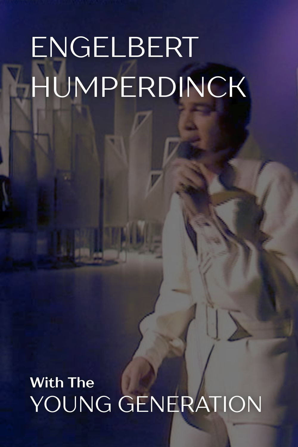 Engelbert With The Young Generation poster