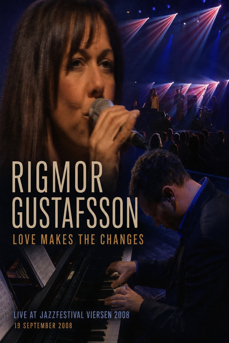Rigmor Gustafsson: Love Makes the Changes – Live at Jazzfestival Viersen 2008 poster
