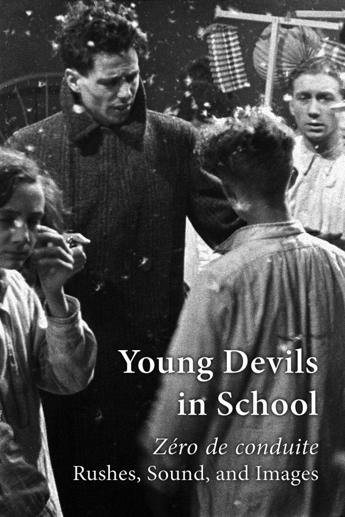Young Devils in School: Zéro de conduite — Rushes, Sound, and Images poster