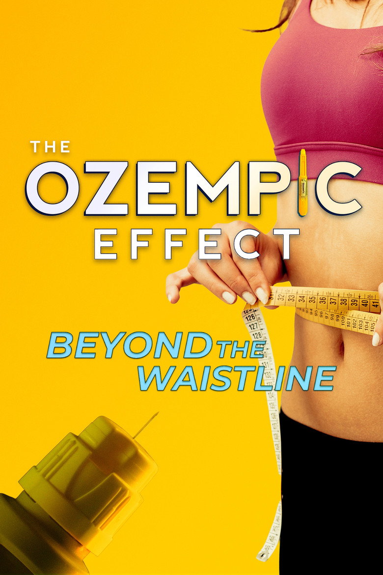 The Ozempic Effect: Beyond the Waistline poster